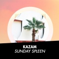 Kazam - Sunday Spleen