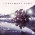 Flowjob、Audiodact - Melaphoria