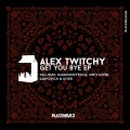 Alex Twitchy - Get You Bye