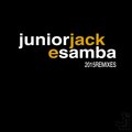 junior jack - E Samba (Jolyon Petch & Mobin Master Remix)