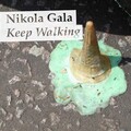 nikola gala - Keep Walking