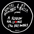 dimitri from paris、dj rocca - A Reason For Living (Domenico Torti's Wild Battle Edit)