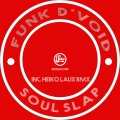 Funk D'Void - Soul Slap