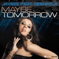 Jaybee - Maybe Tomorrow feat.Deshayla (Slin Project Remix)