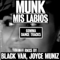 Munk - Mis Labios (Joyce Muniz Remix)