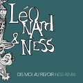 Leonard、Ness - Dis-moi au revoir