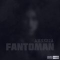 Fantôman - Amnesia