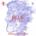 Mordkey、Mastrovita - Blue Dream (Extended Mix)