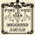 Funk D'Void、Sian - Bearded Child