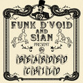 Funk D'Void、Sian - Bearded Child