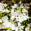 Jay De'ath - Make the Beat Go