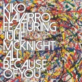 Kiko Navarro、julie mcknight - All Because Of You