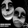 Adan Hujens - White Faces
