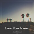 Love Your Name