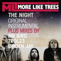 More Like Trees - The Night ((Trol23 Mix))