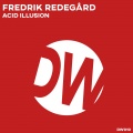 Fredrik Redegard - Acid Illusion (Original Mix)