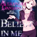 Believe In Me (Alexandra Damiani Extended Mix)