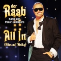Der Raab - König des Poker-Schlagers、Stefan Raab - All In (Alles auf Risiko)