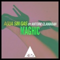 Agua Sin Gas、Antoine Clamaran - Maghic