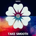 Barchi - Take Smooth
