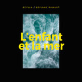 Scylla、Sofiane Pamart - L'enfant et la mer