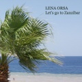 Lena Orsa - Let's Go to Zanzibar