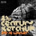 Steve Lawler - 21st Century Ketchup
