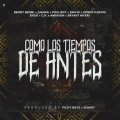 Bryant Myers、Benny Benni、Kendo Kaponi、Juanka - Como Los Tiempos de Antes