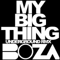 My Big Thing (Underground Remix)