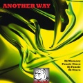 Fonzie Ciaco、DJ Ciaco、DJ Fonzie、DJ Memory - Another Way (DJ Fonzies Choco Remix)