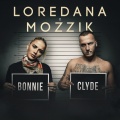Mozzik、Loredana - BONNIE & CLYDE