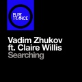Vadim Zhukov、Claire Willis - Searching (Lostly )(Remix)