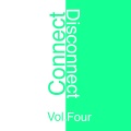 Connect - Disconnect, Vol. 4