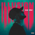 Karl Wolf - Illusion (Explicit)
