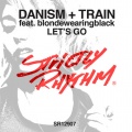 Danism、blondewearingblack、Train (UK) - Let's Go (Explicit)