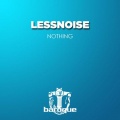 LessNoise - Nothing