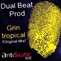 Dual Beat Prod - Grin Tropical