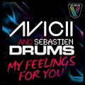 Sebastien Drums、Avicii - My Feelings For You