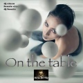 Fonzie Ciaco、DJ Ciaco、DJ Fonzie - On the Table