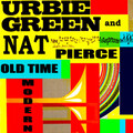 Nat Pierce、Urbie Green - Old Time Modern