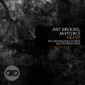ant brooks、Jayforce - Heavy (D-Deck Remix)
