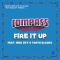 toy selectah、Tanto Blacks、Mexican Institute of Sound、Compass: Mexican Institute Of Sound + Toy Selectah - Fire It Up