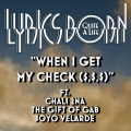lyrics born、Joyo Velarde、Chali2na、The Gift of Gab - When I Get My Check ($, $, $)