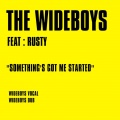 Something's Got Me Started (Wideboys Vocal)