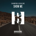 Chumpion、Dash One - Show Me