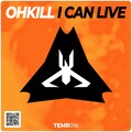 Ohkill - I Can Live