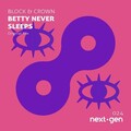 Block & Crown - Betty Never Sleeps (OriginalMix)