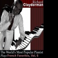 The World's Most Popular Pianist Plays French Favorites, Vol. 6