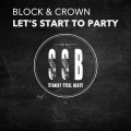 Block & Crown - Let's Start to Party (Original Mix)
