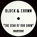 Block & Crown - The Star of Our Show (Original Mix)